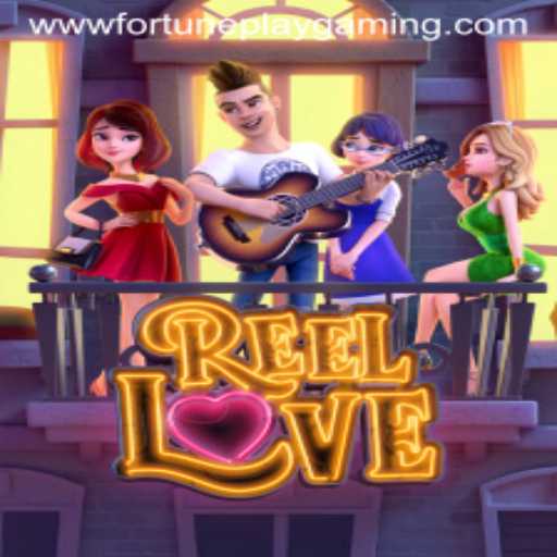 Discover 'ReelLove' by FortunePlay Gaming: A Thrilling New Slot Adventure